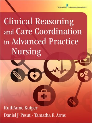 cover image of Clinical Reasoning and Care Coordination in Advanced Practice Nursing